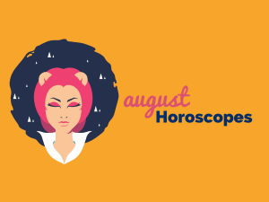 August Horoscopes
