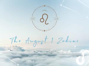 The August 1 Zodiac Sign: Horoscope, Personality, and Compatibility
